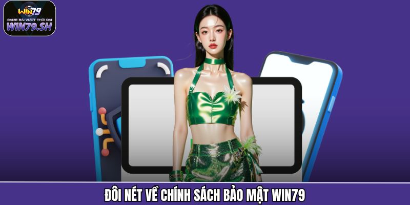 Chính Sách Bảo Mật 1 Đôi nét về chính sách bảo mật Win79