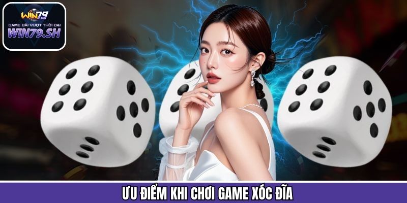 Xóc Đĩa - Cá Cược Săn Thưởng Hấp Dẫn Tại Nhà Cái Win79 2 Ưu điểm khi tham gia xóc đĩa tại nhà cái Win79