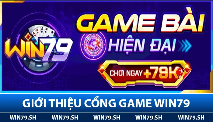 Giới thiệu về cổng game Win79